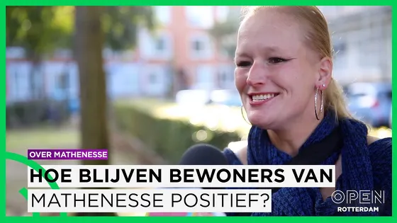 Hoe blijven de bewoners van Mathenesse positief?